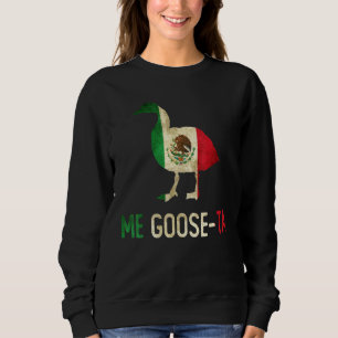 Me Goose-Ta - Cute Mexican Spanish Goose Pun Sweatshirt