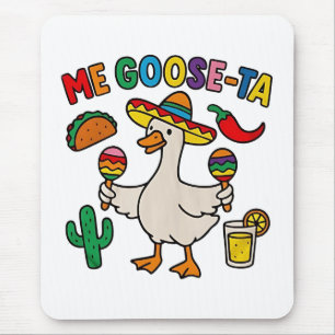Me Goose-Ta Funny Mexican Spanish Goose Mouse Mat