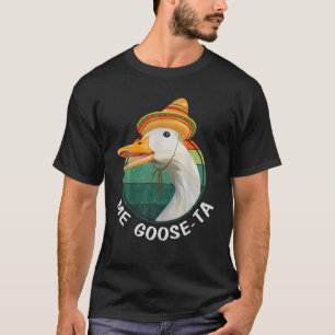 Me Goose Ta Funny Mexican Spanish Me Gusta Farmer T-Shirt