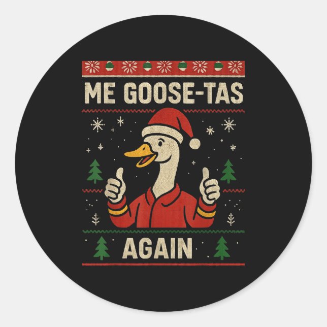 Me Goose Ta Funny Pun Pajamas Ugly Santa Mexican S Classic Round Sticker (Front)