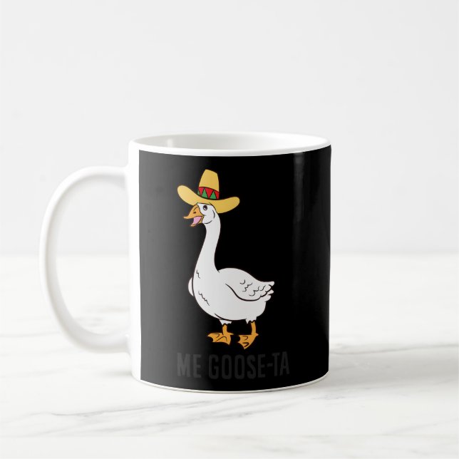 Me Goose Ta Mexican Goose Puns Coffee Mug (Left)