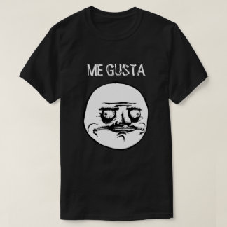 ME GUSTA (BLACK) T-Shirt