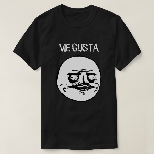 ME GUSTA (BLACK) T-Shirt (Design Front)