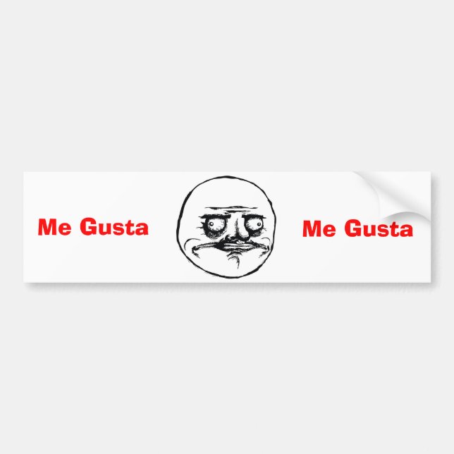 Me Gusta Bumper Sticker (Front)