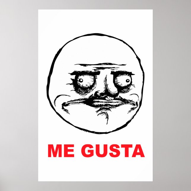 me gusta face rage face meme humour lol rofl poster (Front)