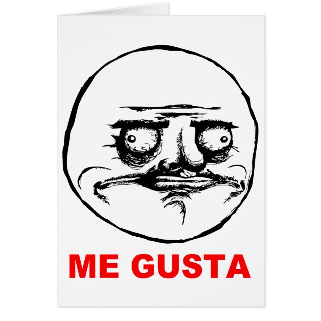 Me Gusta Rage Face Meme (Front)