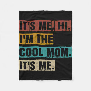 Me Hi Im The Cool Mum Its Me Funny Retro Mothers D Fleece Blanket