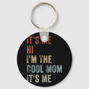 Me Hi Im The Cool Mum Its Me Mothers Day Retro Key Ring