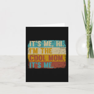 Me Hi Im The Cool Mum Its Me - Retro Mothers Day Card