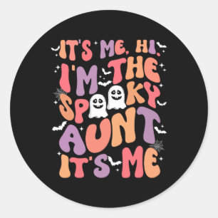 Me Hi Im The Spooky Aunt Its Me Retro Halloween Gh Classic Round Sticker
