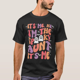 Me Hi Im The Spooky Aunt Its Me Retro Halloween Gh T-Shirt