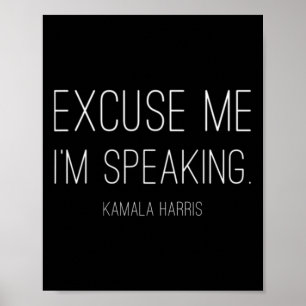 Me I'm Speaking Funny Kamala Harris Joe Biden Gift Poster