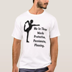 Me In Three Words Protective, Passionate, Pleasing T-Shirt