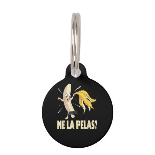 Me La Pelas Pet Tag