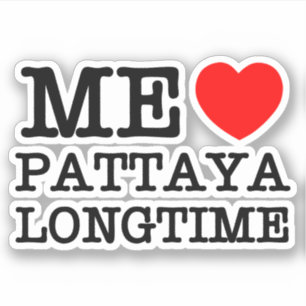 ME LOVE PATTAYA LONGTIME