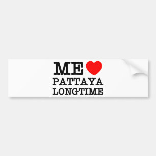 ME LOVE PATTAYA LONGTIME BUMPER STICKER