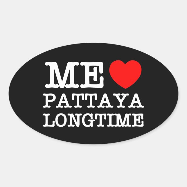 ME LOVE PATTAYA LONGTIME OVAL STICKER (Front)