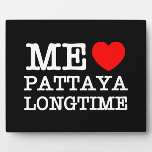 ME LOVE PATTAYA LONGTIME PLAQUE
