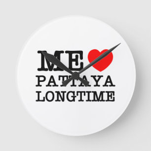ME LOVE PATTAYA LONGTIME ROUND CLOCK