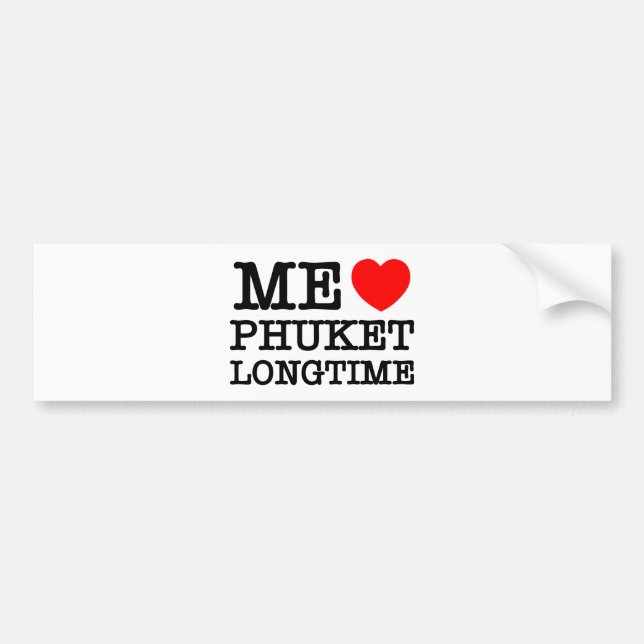 ME LOVE PHUKET LONGTIME BUMPER STICKER (Front)