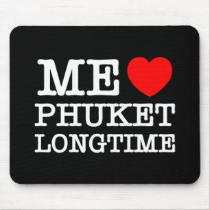 ME LOVE PHUKET LONGTIME MOUSE MAT