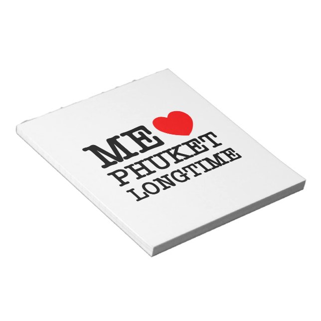 ME LOVE PHUKET LONGTIME NOTEPAD (Angled)
