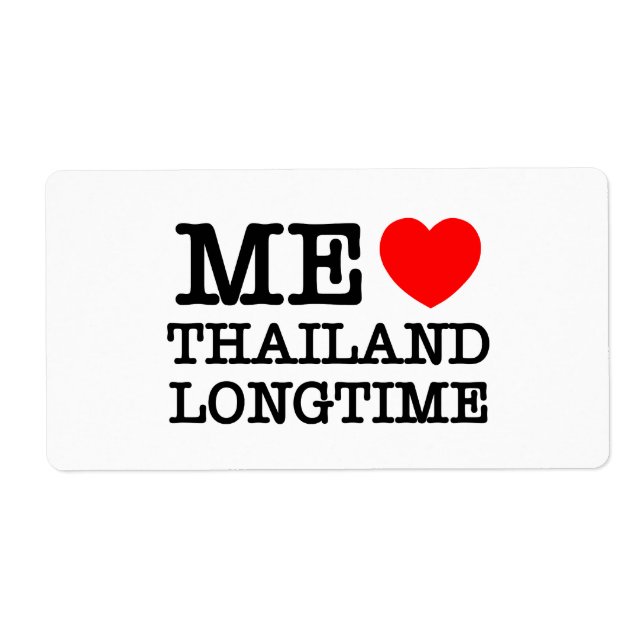 ME LOVE THAILAND LONGTIME (Front)