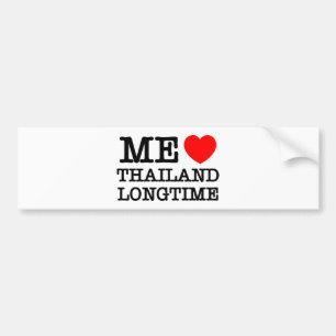 ME LOVE THAILAND LONGTIME BUMPER STICKER