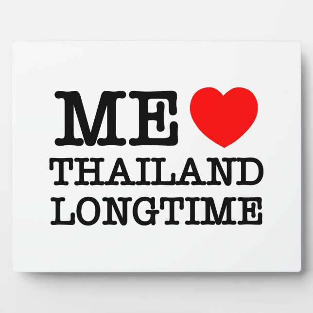 ME LOVE THAILAND LONGTIME PLAQUE (Front)