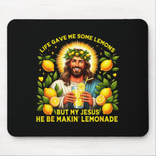 Me Makes Life Gave Lemons Jesus Lemonade Mouse Mat