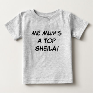 Me Mum's a Top Sheila , Aussie Slang Baby Gift