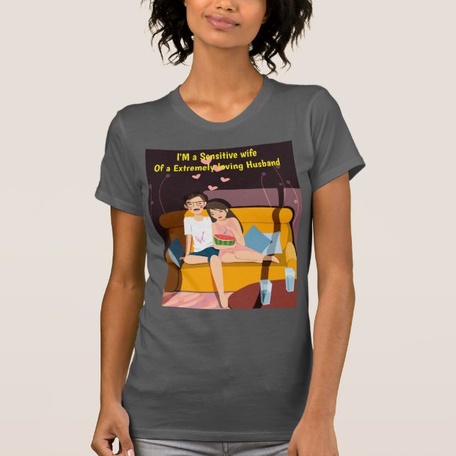 Me & My extremely loving husband T-Shirt (Front)