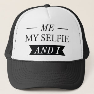 Me My Selfie And I Trucker Hat