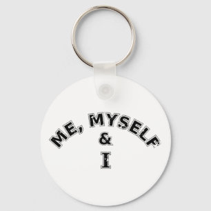 Me Myself And I Typography Key Ring