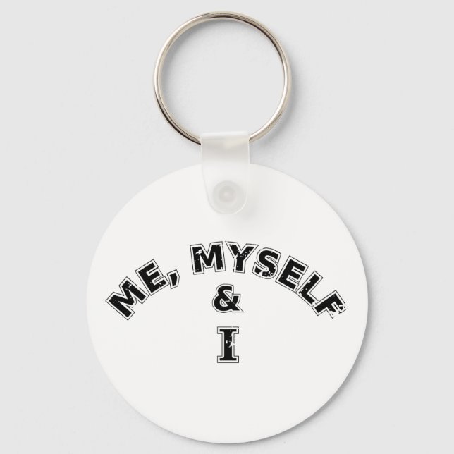 Me Myself And I Typography Key Ring (Front)