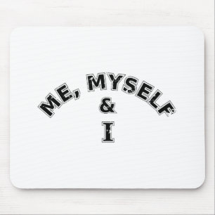 Me Myself And I Typography Mouse Mat