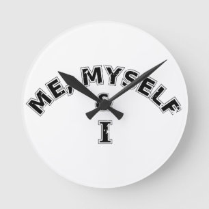 Me Myself And I Typography Round Clock