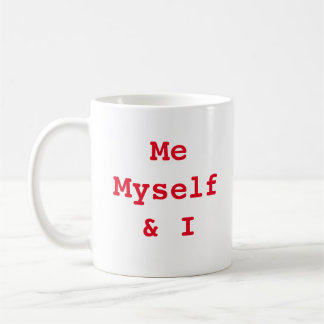 Me Myself & I Coffee Mug