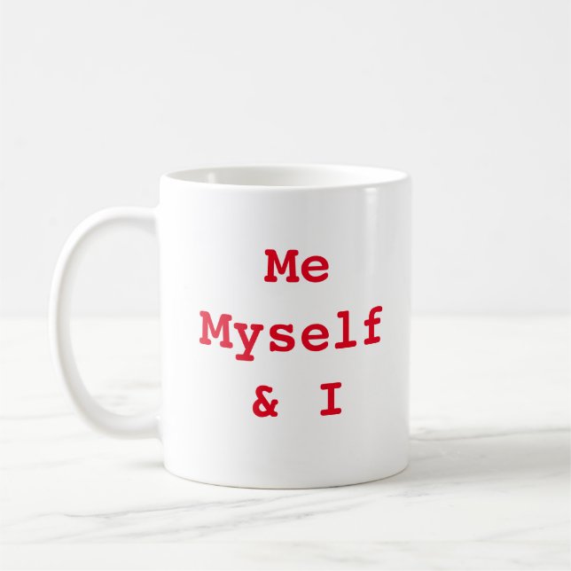 Me Myself & I Coffee Mug (Left)