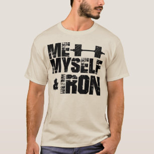 Me, Myself, & Iron T-Shirt