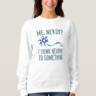 Me Nerdy Sweatshirt