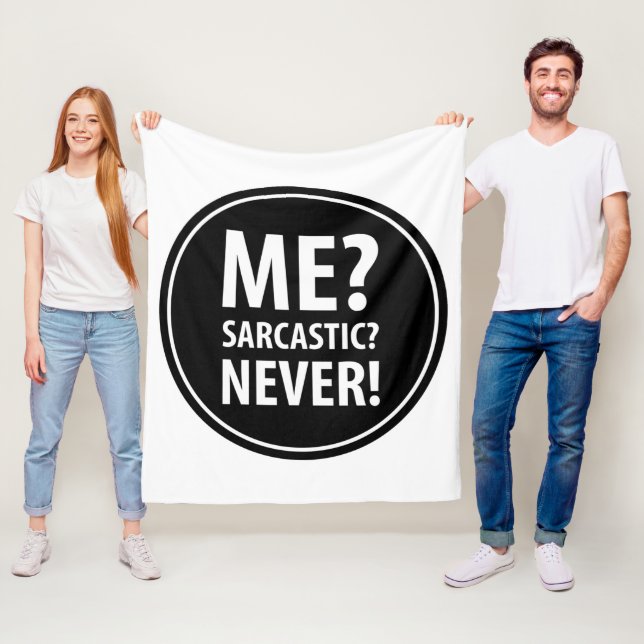 Me Sarcastic Never Fleece Blanket (In Situ)
