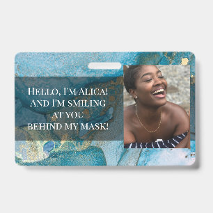 Me Smiling at You Behind this Mask! Aqua & Gold ID Badge