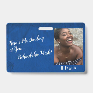 Me Smiling at You Behind this Mask! Grunge Blue ID Badge