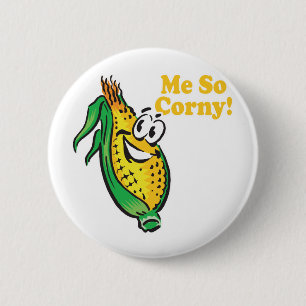 Me SO Corny corn cob 6 Cm Round Badge