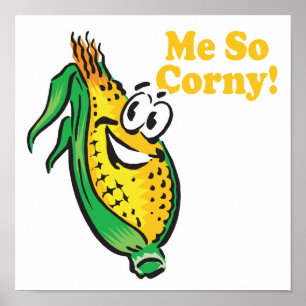 Me SO Corny  corn  cob Poster