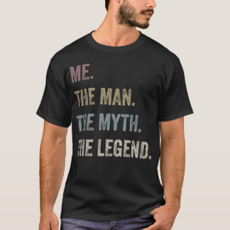  Me The Man The Myth The Legend Vintage Retro T-Shirt