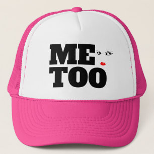 Me Too Trucker Hat