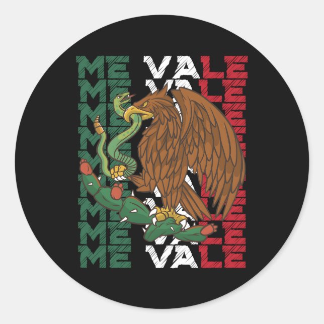 Me Vale With Mexican Flag Mexican Slang Me Vale Classic Round Sticker (Front)