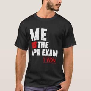Me Vs The CPA Exam Accountant Advisor T-Shirt